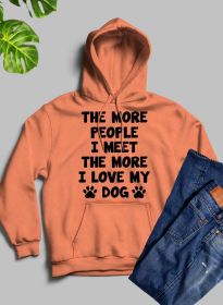The More People I Meet The More I Love My Dog Hoodie - Heather Prism Peach - X-Large