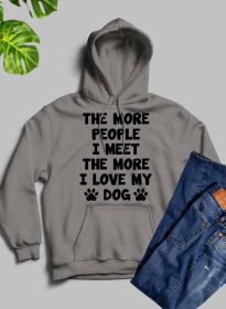 The More People I Meet The More I Love My Dog Hoodie - Athletic Heather - XXX-Large